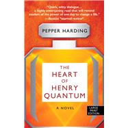 The Heart of Henry Quantum by Harding, Pepper, 9781410497840