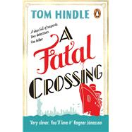 A Fatal Crossing by Hindle, Tom, 9781529157840