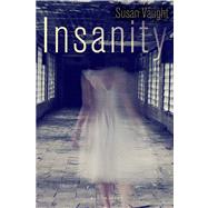Insanity by Vaught, Susan, 9781599907840