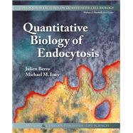 Quantitative Biology of Endocytosis by Berro, Julien; Lacy, Michael M.; Marshall, Wallace F., 9781615047840