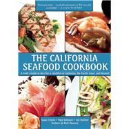 The California Seafood Cookbook by Cronin, Isaac; Johnson, Paul; Harlow, Jay; Moonen, Rick, 9781629147840