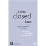 Behind Closed Doors: What Company Audit Is Really About by Beattie, Vivien; Fearnley, Stella; Brandt, Richard, 9780333747841