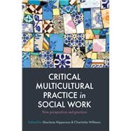 Critical Multicultural Practice in Social Work by Sharlene Nipperess; Charlotte Williams, 9780367717841