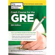 Crash Course for the GRE, 6th Edition by PRINCETON REVIEW, 9780451487841