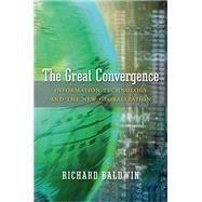 The Great Convergence by Baldwin, Richard, 9780674237841