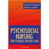 Psychosocial Nursing for General Patient Care by Gorman, Linda M.; Sultan, Donna F., 9780803617841