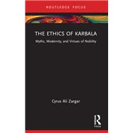 The Ethics of Karbala by Cyrus Ali Zargar, 9781032207841