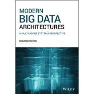 Modern Big Data Architectures A Multi-Agent Systems Perspective by Ryzko, Dominik, 9781119597841