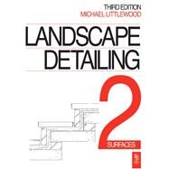Landscape Detailing Volume 2: Surfaces by Littlewood,Michael, 9781138167841