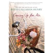 Coming Up for Air by Henry, Patti Callahan, 9781250007841