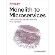 Monolith to Microservices by Newman, Sam, 9781492047841