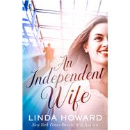 An Independent Wife by Howard, Linda, 9781504087841