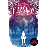 Fear Street The Beginning The New Girl; The Surprise Party; The Overnight; Missing by Stine, R.L., 9781534477841