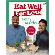 Eat Well for Less: Happy & Healthy 80 simple & speedy recipes from the hit BBC series by Jones, Jo, 9781785947841