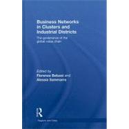 Business Networks in Clusters and Industrial Districts: the Governance of the Global Value Chain by Belussi; Fiorenza, 9780415457842