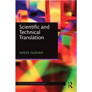 Scientific and Technical Translation by Olohan; Maeve, 9780415837842