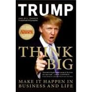 Think Big by Trump, Donald J., 9780061547843