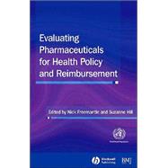 Evaluating Pharmaceuticals for Health Policy and Reimbursement by Freemantle, Nick; Hill, Suzanne, 9780727917843
