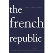 The French Republic by Berenson, Edward; Duclert, Vincent; Prochasson, Christophe, 9780801477843