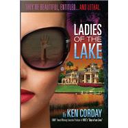 Ladies of the Lake by Corday, Ken, 9780825307843