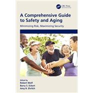 A Comprehensive Guide to Safety and Aging by Wolf, Robert, 9781003197843