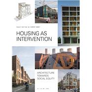 Housing as Intervention Architecture towards social equity by Kubey, Karen, 9781119337843