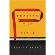 Praying the Bible by Whitney, Donald S., 9781433547843