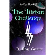 The Tristan Challenge by Greene, R. Roy, 9781519157843