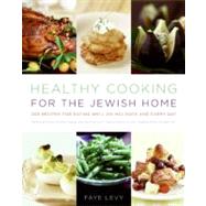 Healthy Cooking for the Jewish Home by Levy, Faye, 9780060787844