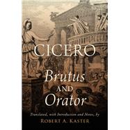 Cicero: Brutus and Orator by Kaster, Robert A., 9780190857844