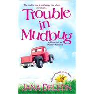 Trouble in Mudbug by DeLeon, Jana, 9780505527844