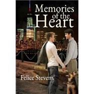 Memories of the Heart by Stevens, Felice, 9781508567844