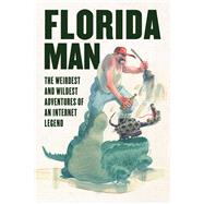 Florida Man by Skyhorse Publishing, 9781510757844