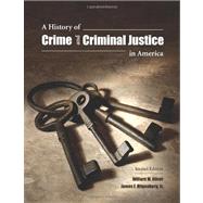 A History of Crime and Criminal Justice in America by Oliver, Willard M.; Hilgenberg, Jr., James F., 9781594607844