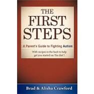 First Steps : A Parent's Guide to Fighting Autism by Crawford, Brad, 9781615797844