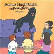 Maxies Magnificent Adventures by Larson, Ed; Paradero, Shannen Marie, 9781796047844
