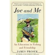 Joe and Me by Prosek, James, 9780060537845