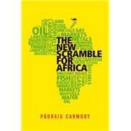 The New Scramble for Africa by Carmody, P?draig, 9780745647845