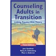 Counseling Adults in Transition by Goodman, Jane; Schlossberg, Nancy K.; Anderson, Mary L., 9780826137845