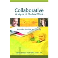 Collaborative Analysis of Student Work : Improving Teaching and Learning by Langer, Georgea M.; Colton, Amy B.; Goff, Loretta S., 9780871207845