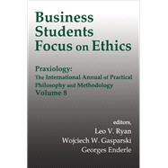 Business Students Focus on Ethics by Gasparski,Wojciech W., 9781138507845