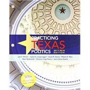 Bundle: Practicing Texas Politics, 2017-2018 Edition, Loose-Leaf Version, 17th + MindTap Political Science, 1 term (6 months) Printed Access Card by Brown, Lyle; Langenegger, Joyce A.; Garcia, Sonia; Biles, Robert E.; Rynbrandt, Ryan, 9781337597845