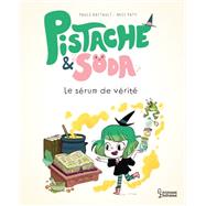Pistache et le srum de vrit by Paule Battault, 9782035997845