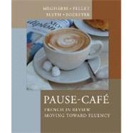 Pause-caf (Student Edition) by Megharbi, Nora; Pellet, Stphanie; Blyth, Carl; Foerster, Sharon, 9780072407846