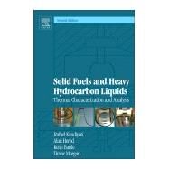 Solid Fuels and Heavy Hydrocarbon Liquids by Kandiyoti, Rafael; Herod, Alan; Bartle, Keith D; Morgan, Trevor J., 9780081007846