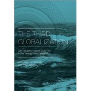 The Third Globalization Can Wealthy Nations Stay Rich in the Twenty-First Century? by Breznitz, Dan; Zysman, John, 9780199917846