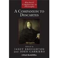 A Companion to Descartes by Broughton, Janet; Carriero, John, 9781444337846