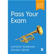 Pass Your Exam by Anderson, Lorraine; Spark, Gordon, 9781529717846