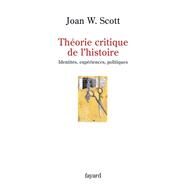 Thorie critique de l'histoire by Joan W. Scott, 9782213637846