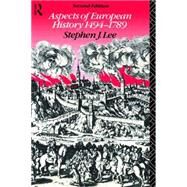 Aspects of European History 1494-1789 by Lee; Stephen J., 9780415027847